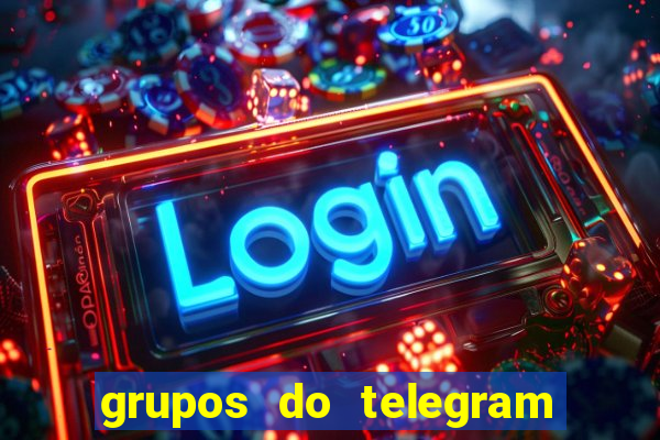 grupos do telegram mais de 18